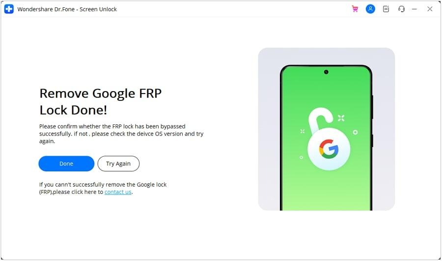 Dr. Fone will remove the FRP lock. Click "Done" when done.